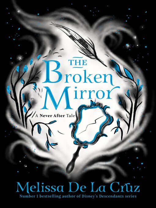 Title details for The Broken Mirror by Melissa de la Cruz - Available